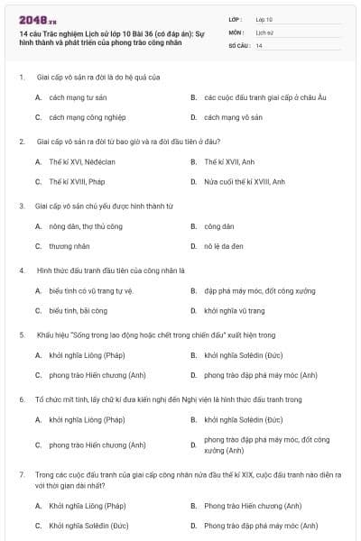 14 câu Trắc nghiệm Lịch sử lớp 10 Bài 36 (có đáp án): Sự hình thành và phát triển của phong trào công nhân