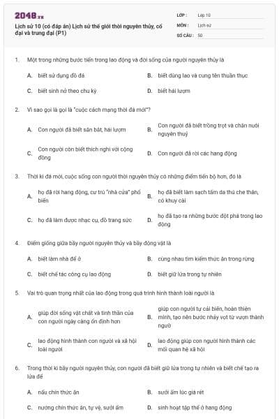 Lịch sử 10 (có đáp án) Lịch sử thế giới thời nguyên thủy, cổ đại và trung đại (P1)