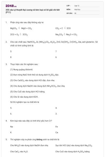 355 câu Lý thuyết Đại cương về kim loại có lời giải chi tiết (P11)
