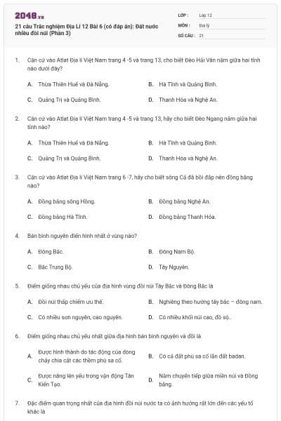 21 câu Trắc nghiệm Địa Lí 12 Bài 6 (có đáp án): Đất nước nhiều đồi núi (Phần 3)