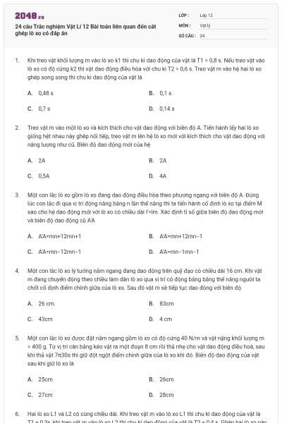 24 câu Trắc nghiệm Vật Lí 12 Bài toán liên quan đến cắt ghép lò xo có đáp án
