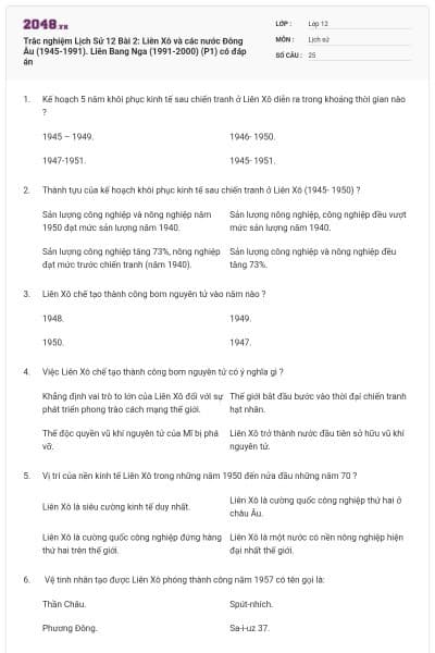 Trắc nghiệm Lịch Sử 12 Bài 2: Liên Xô và các nước Đông Âu (1945-1991). Liên Bang Nga (1991-2000) (P1) có đáp án