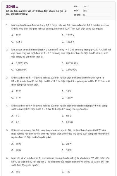 82 câu Trắc nghiệm Vật Lí 11 Dòng điện không đổi (có lời giải chi tiết) (Phàn 2)