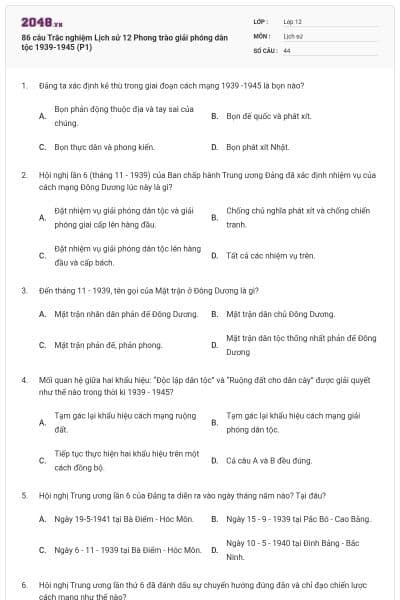 86 câu Trắc nghiệm Lịch sử 12 Phong trào giải phóng dân tộc 1939-1945 (P1)