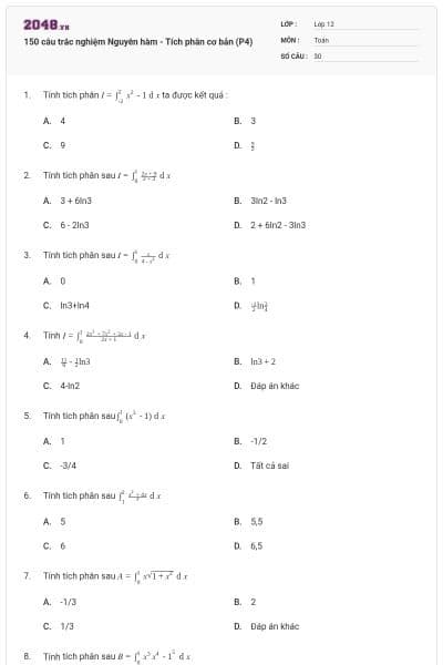 150 câu trắc nghiệm Nguyên hàm - Tích phân cơ bản (P4)