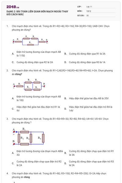 DẠNG 2: BÀI TOÁN LIÊN QUAN ĐẾN MẠCH NGOÀI THAY ĐỔI CÁCH MẮC