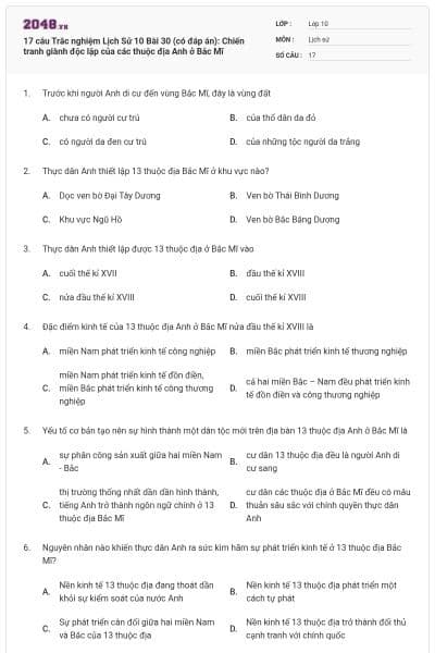 17 câu Trắc nghiệm Lịch Sử 10 Bài 30 (có đáp án): Chiến tranh giành độc lập của các thuộc địa Anh ở Bắc Mĩ