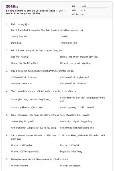 Bộ 4 Đề kiểm tra 15 phút Địa Lí 12 Học kì 1 (Lần 1 - Đề 4 - có đáp án và thang điểm chi tiết)