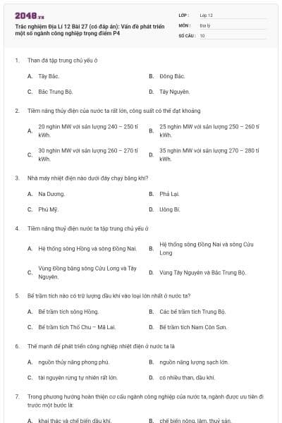 Trắc nghiệm Địa Lí 12 Bài 27 (có đáp án): Vấn đề phát triển một số ngành công nghiệp trọng điểm P4