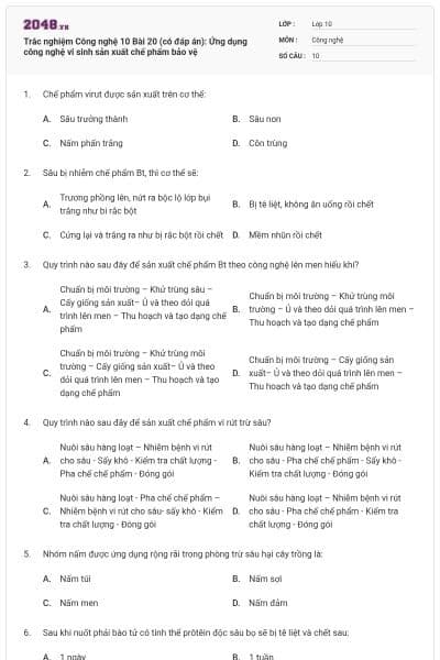 Trắc nghiệm Công nghệ 10 Bài 20 (có đáp án): Ứng dụng công nghệ vi sinh sản xuất chể phẩm bảo vệ