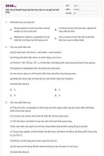 635 câu lý thuyết tổng hợp Hóa học hữu cơ có giải chi tiết (P8)
