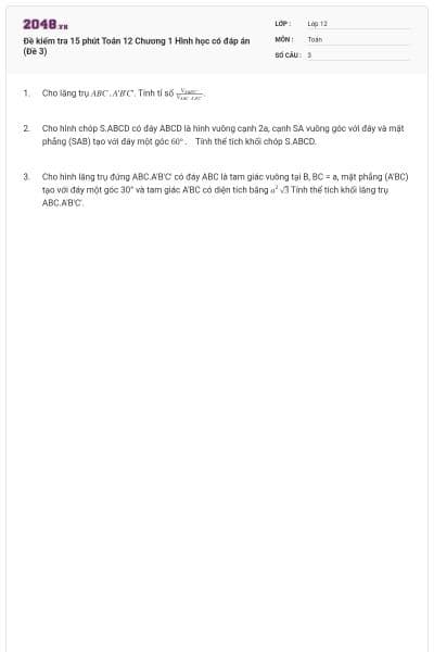 Đề kiểm tra 15 phút Toán 12 Chương 1 Hình học có đáp án (Đề 3)