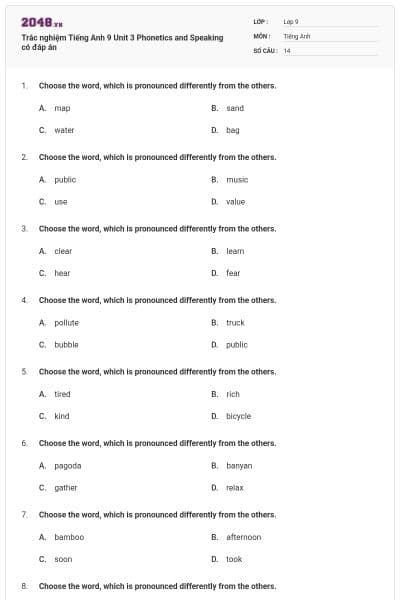 Trắc nghiệm Tiếng Anh 9 Unit 3 Phonetics and Speaking có đáp án