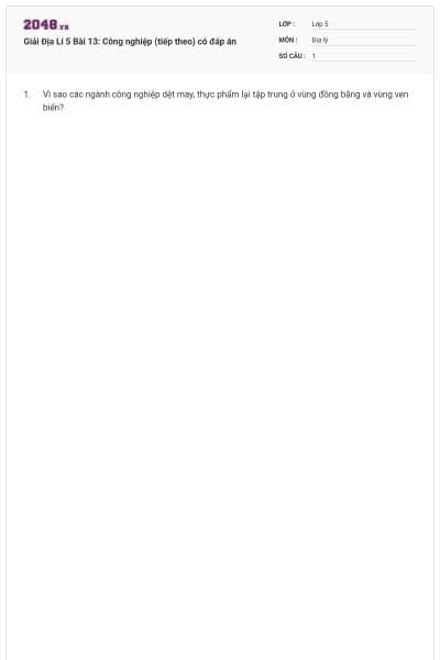 Giải Địa Lí 5 Bài 13: Công nghiệp (tiếp theo) có đáp án