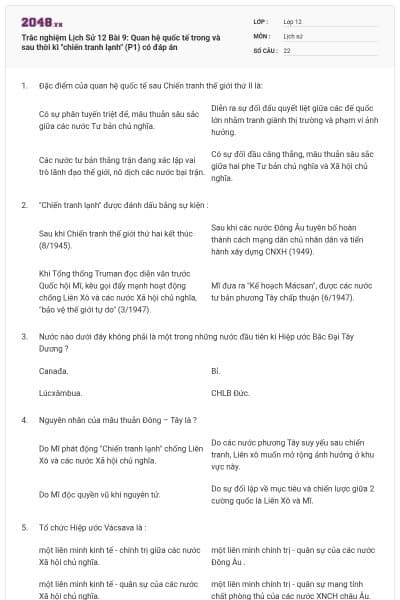 Trắc nghiệm Lịch Sử 12 Bài 9: Quan hệ quốc tế trong và sau thời kì "chiến tranh lạnh" (P1) có đáp án