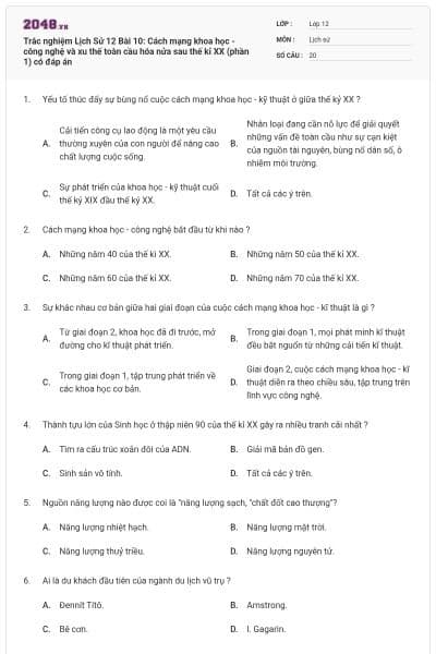 Trắc nghiệm Lịch Sử 12 Bài 10: Cách mạng khoa học - công nghệ và xu thế toàn cầu hóa nửa sau thế kỉ XX (phần 1) có đáp án