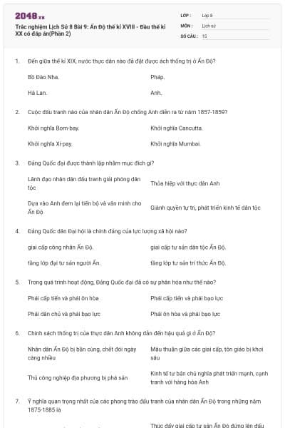 Trắc nghiệm Lịch Sử 8 Bài 9: Ấn Độ thế kỉ XVIII - Đầu thế kỉ XX có đáp án(Phần 2)