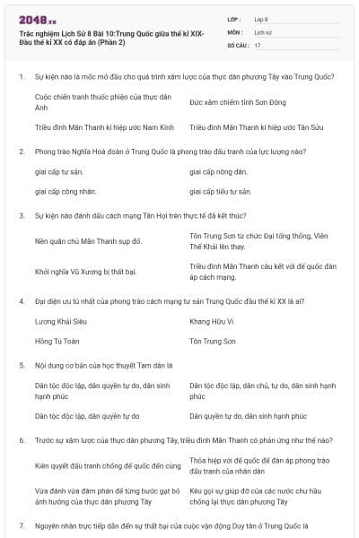 Trắc nghiệm Lịch Sử 8 Bài 10:Trung Quốc giữa thế kỉ XIX- Đầu thế kỉ XX có đáp án (Phần 2)