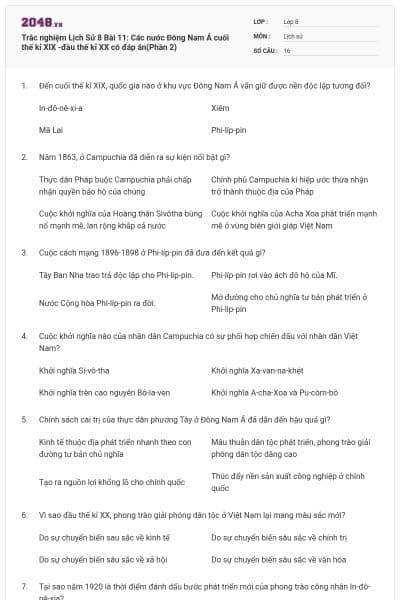 Trắc nghiệm Lịch Sử 8 Bài 11: Các nước Đông Nam Á cuối thế kỉ XIX -đầu thế kỉ XX có đáp án(Phần 2)