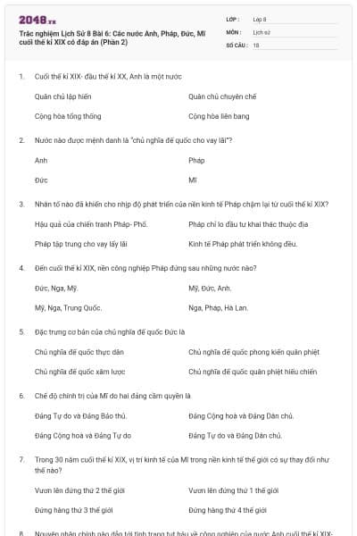 Trắc nghiệm Lịch Sử 8 Bài 6: Các nước Anh, Pháp, Đức, Mĩ cuối thế kỉ XIX có đáp án (Phần 2)