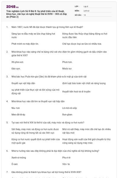 Trắc nghiệm Lịch Sử 8 Bài 8: Sự phát triển của kĩ thuật, khoa học, văn học và nghệ thuật thế kỉ XVIII – XIX có đáp án (Phần 2)