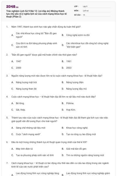 Trắc nghiệm Lịch Sử 9 Bài 12: (có đáp án) Những thành tựu chủ yếu và ý nghĩa lịch sử của cách mạng khoa học-kĩ thuật (Phần 2)