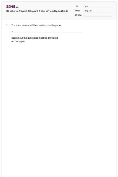 Đề kiểm tra 15 phút Tiếng Anh 9 Học kì 1 có đáp án (Đề 4)