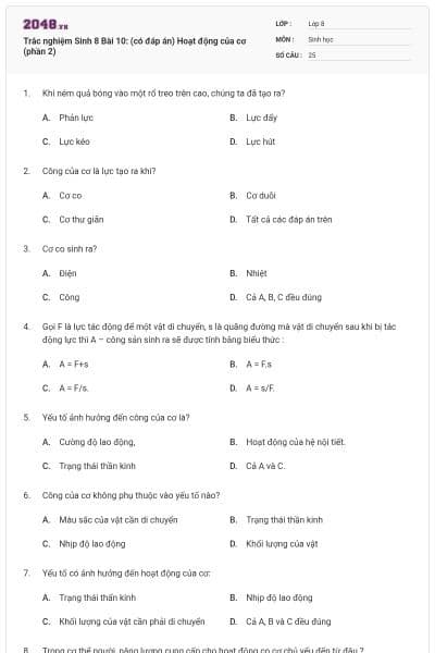 Trắc nghiệm Sinh 8 Bài 10: (có đáp án) Hoạt động của cơ (phần 2)