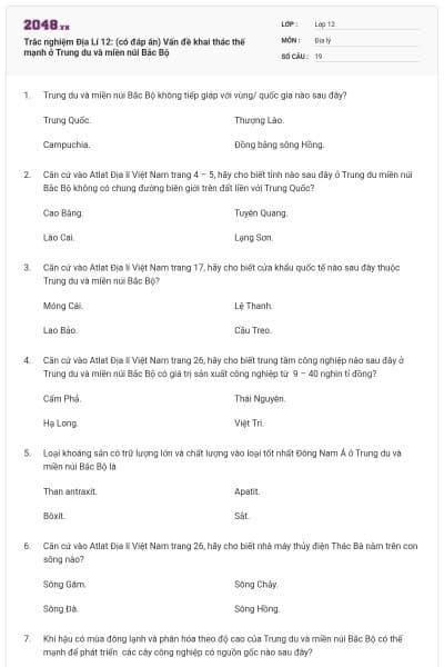 Trắc nghiệm Địa Lí 12: (có đáp án) Vấn đề khai thác thế mạnh ở Trung du và miền núi Bắc Bộ