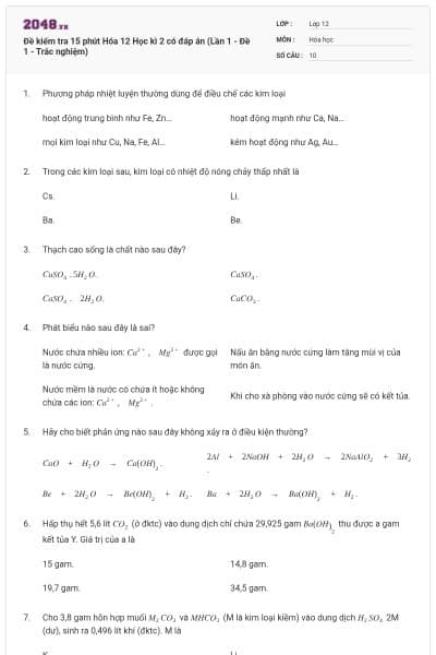 Đề kiểm tra 15 phút Hóa 12 Học kì 2 có đáp án (Lần 1 - Đề 1 - Trắc nghiệm)