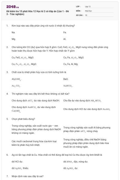Đề kiểm tra 15 phút Hóa 12 Học kì 2 có đáp án (Lần 1 - Đề 3 - Trắc nghiệm)