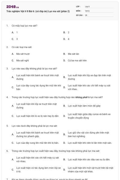 Trắc nghiệm Vật lí 8 Bài 6: (có đáp án) Lực ma sát (phần 2)