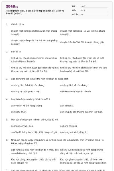 Trắc nghiệm Địa Lí 6 Bài 2: ( có đáp án ) Bản đồ. Cách vẽ bản đồ (phần 2)