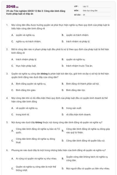 29 câu Trắc nghiệm GDCD 12 Bài 3: Công dân bình đẳng trước pháp luật có đáp án