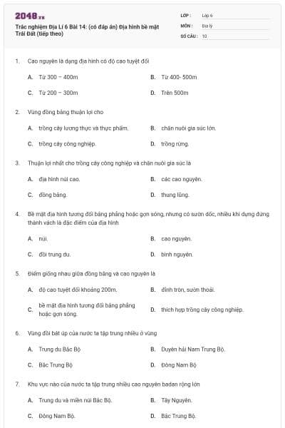 Trắc nghiệm Địa Lí 6 Bài 14: (có đáp án) Địa hình bề mặt Trái Đất (tiếp theo)