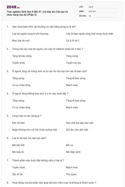 Trắc nghiệm Sinh Học 8 Bài 41: (có đáp án) Cấu tạo và chức năng của da (Phần 2)