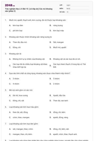 Trắc nghiệm Địa Lí 6 Bài 15: (có đáp án) Các mỏ khoáng sản (phần 2)