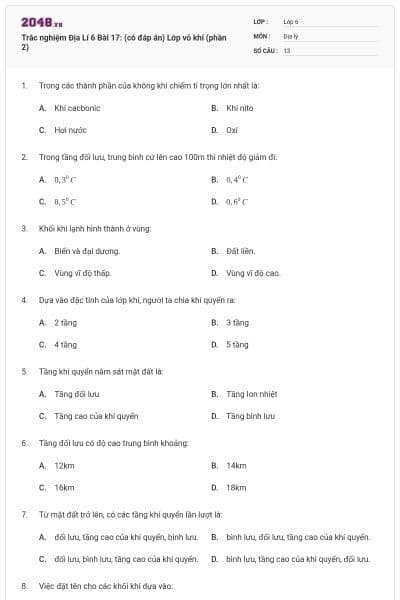 Trắc nghiệm Địa Lí 6 Bài 17: (có đáp án) Lớp vỏ khí (phần 2)