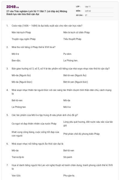27 câu Trắc nghiệm Lịch Sử 11 Bài 7: (có đáp án) Những thành tựu văn hóa thời cận đại