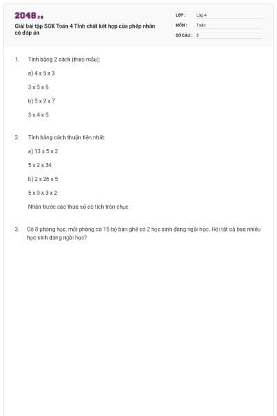 Giải bài tập SGK Toán 4 Tính chất kết hợp của phép nhân có đáp án
