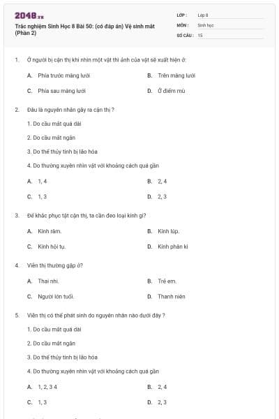 Trắc nghiệm Sinh Học 8 Bài 50: (có đáp án) Vệ sinh mắt (Phần 2)