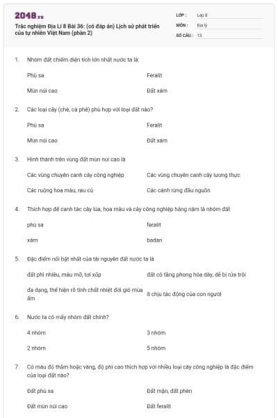Trắc nghiệm Địa Lí 8 Bài 36: (có đáp án) Lịch sử phát triển của tự nhiên Việt Nam (phần 2)