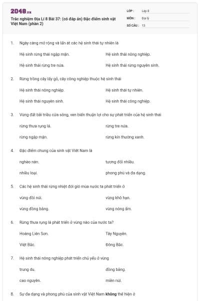 Trắc nghiệm Địa Lí 8 Bài 37: (có đáp án) Đặc điểm sinh vật Việt Nam (phần 2)