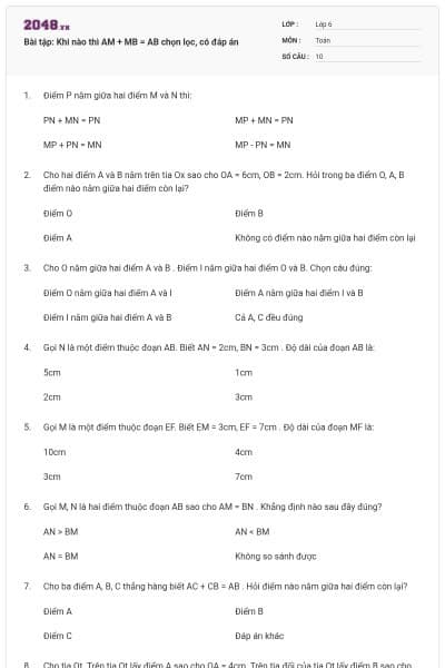 Bài tập: Khi nào thì AM + MB = AB chọn lọc, có đáp án