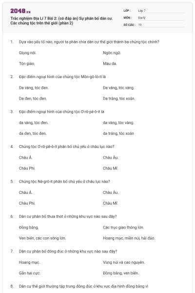 Trắc nghiệm Địa Lí 7 Bài 2: (có đáp án) Sự phân bố dân cư. Các chủng tộc trên thế giới (phần 2)