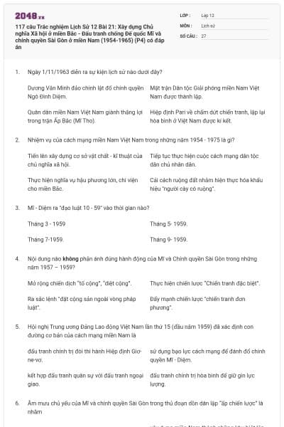 117 câu Trắc nghiệm Lịch Sử 12 Bài 21: Xây dựng Chủ nghĩa Xã hội ở miền Bắc - Đấu tranh chống Đế quốc Mĩ và chính quyền Sài Gòn ở miền Nam (1954-1965) (P4) có đáp án