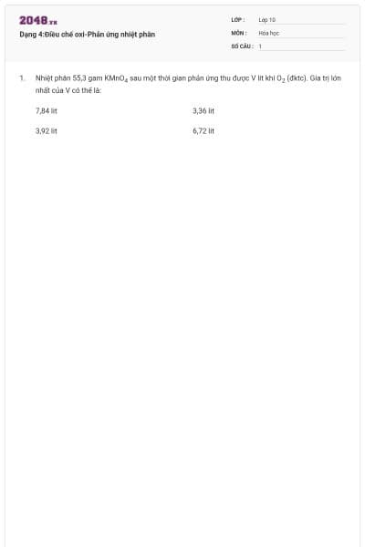Dạng 4:Điều chế oxi-Phản ứng nhiệt phân