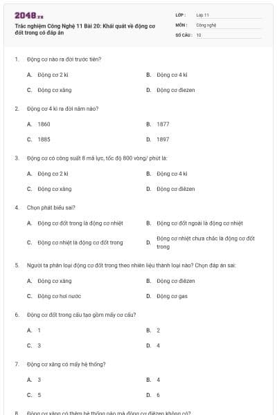 Trắc nghiệm Công Nghệ 11 Bài 20: Khái quát về động cơ đốt trong có đáp án