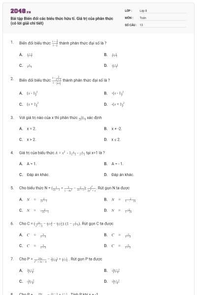 Bài tập Biến đổi các biểu thức hữu tỉ. Giá trị của phân thức (có lời giải chi tiết)