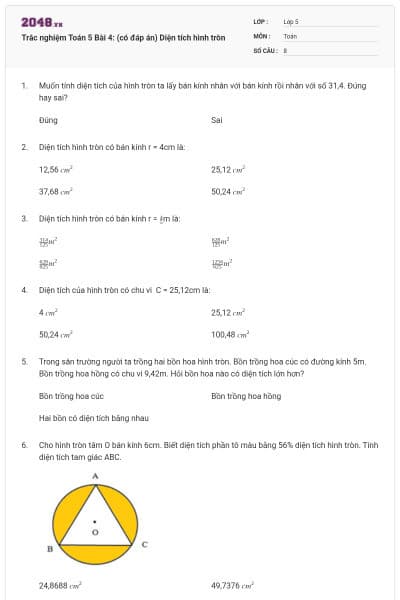 Trắc nghiệm Toán 5 Bài 4: (có đáp án) Diện tích hình tròn